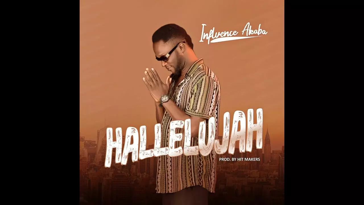 Influence Akaba - Hallelujah