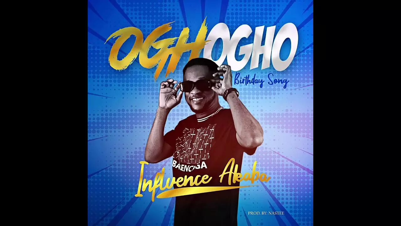 Influence Akaba - Oghogho (Birthday Song)