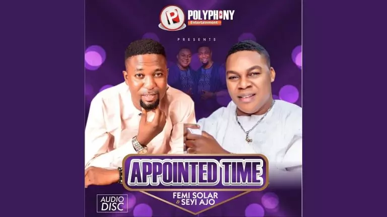 Femi Solar ft. Seyi Ajo - Appointed Time