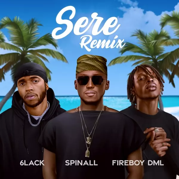 DJ Spinall ft. Fireboy DML – Sere (Remix