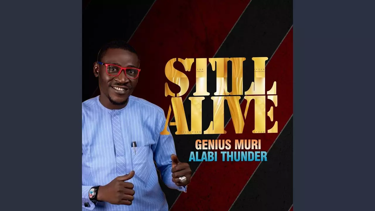 Muri Thunder Alabi - Still alive