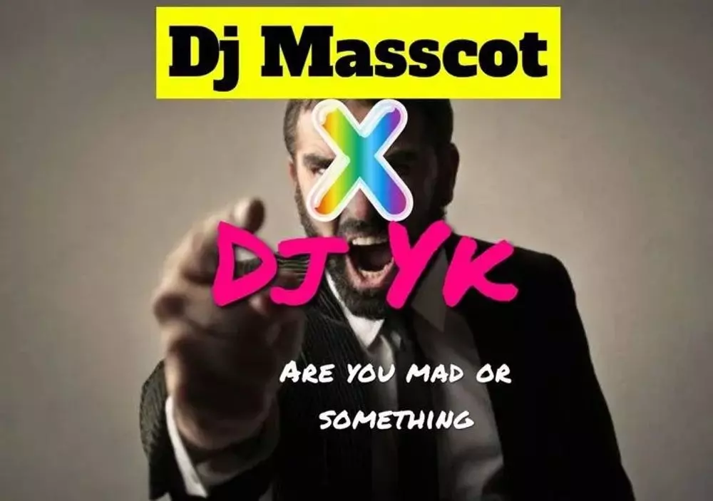 Dj Yk - Are You Mad Or Something