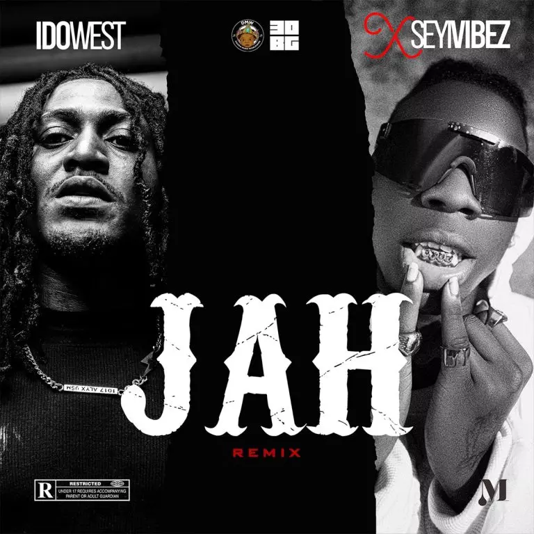 Idowest ft. Seyi Vibez - Jah (Remix)
