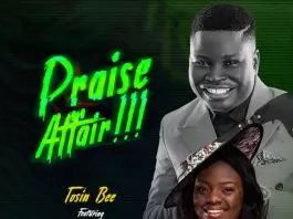Tosin Bee ft. Adeyinka Alaseyori - Praise Affair