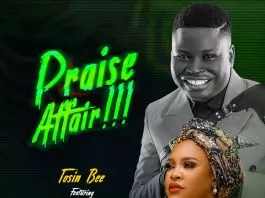 Tosin Bee ft. Ernieola Olusoga - Praise Affair