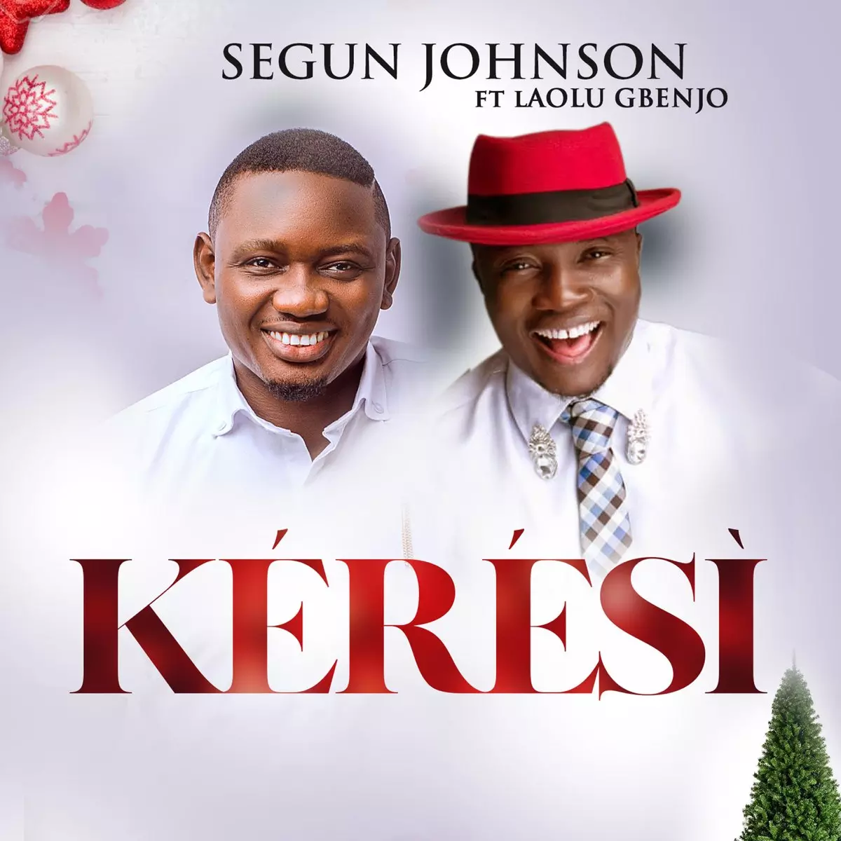 Segun Johnson ft. Laolu Gbenjo- Keresi  