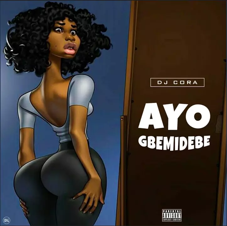 Dj Cora – Ayo Gbemidebe