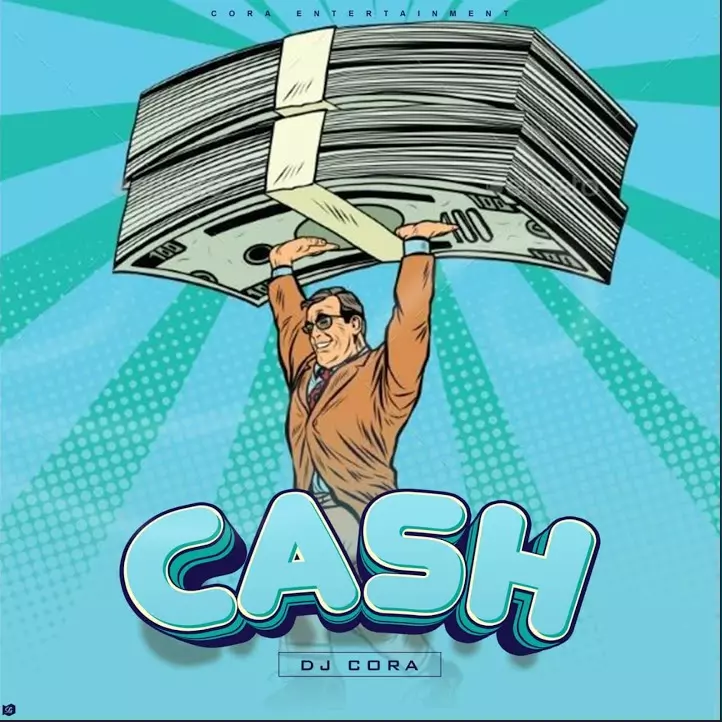Dj Cora – Cash