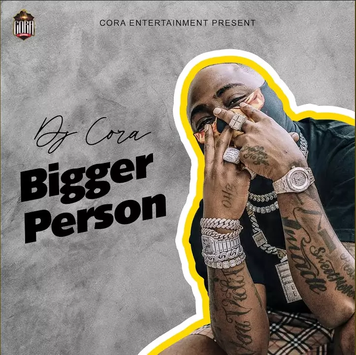 Dj Cora – Bigger Person