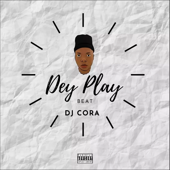 Dj Cora – Dey Play