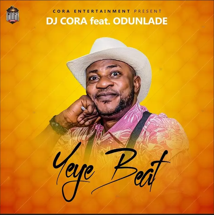 Dj Cora ft. Odunlade – Yeye Beat