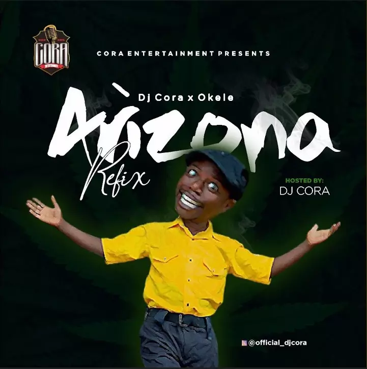 Dj Cora ft. Okele – Arizona (Refix)