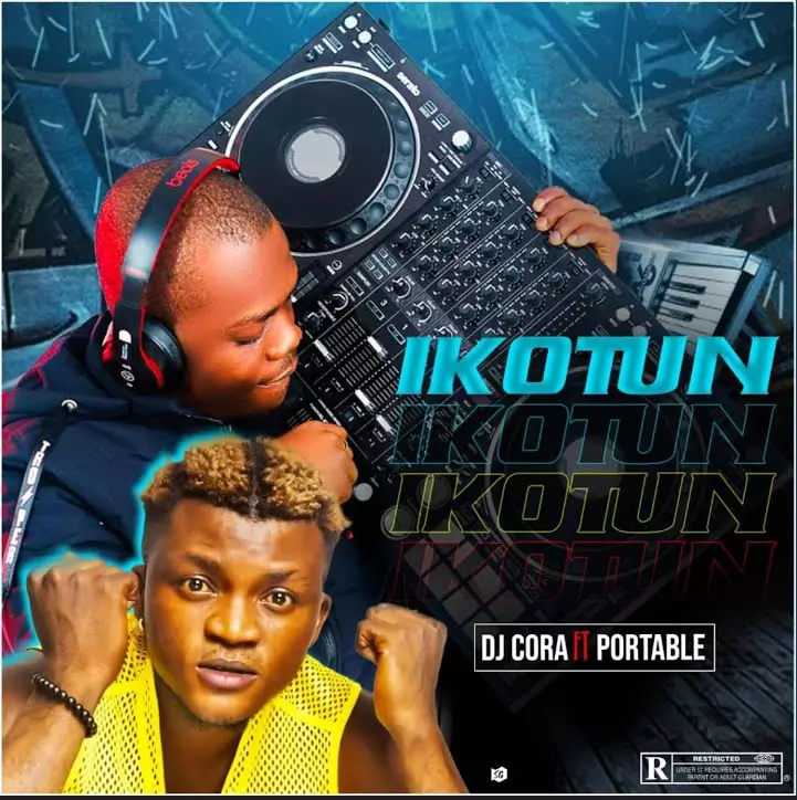 Dj Cora ft. Portable – Ikotun