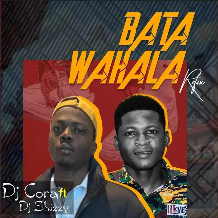 Dj Cora ft. Dj Shizzy – Bata Wahala (Refix)