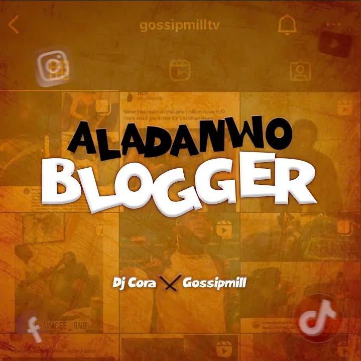 Dj Cora ft. Gossip Mill – Aladanwo Blogger