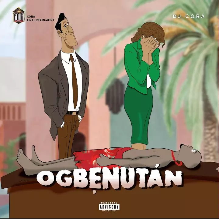 Dj Cora – Ogbenutan