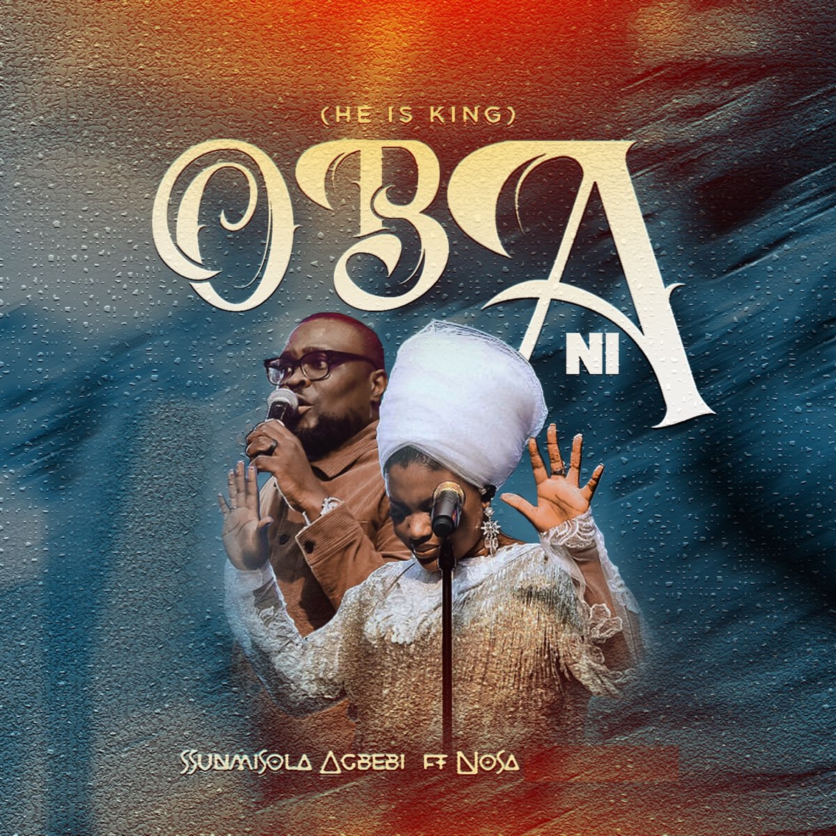 Sunmisola Agbebi ft. Nosa - Oba Ni
