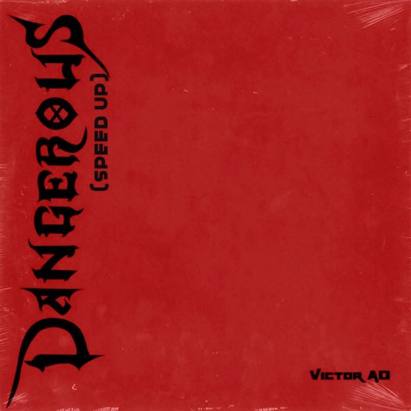 Victor AD - Dangerous (Speed Up)