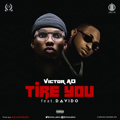Victor AD ft. Davido - Tire You