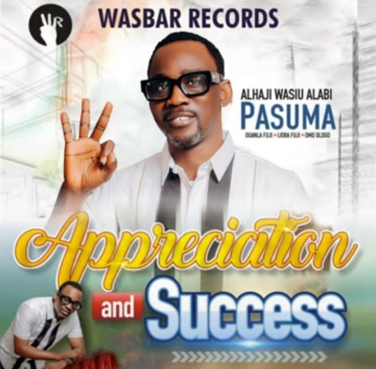Wasiu Alabi Pasuma – Appreciation And Success (Album)