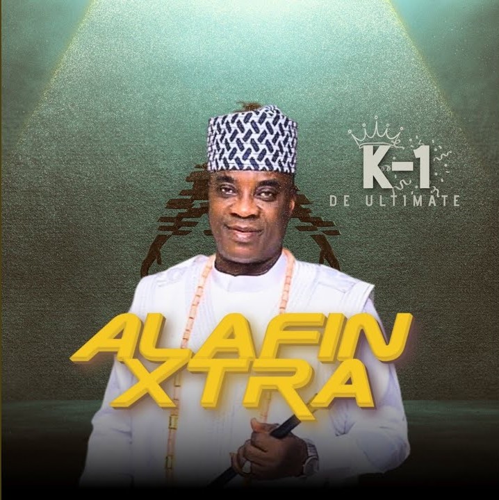 King Wasiu Ayinde (K1 De Ultimate) – Alafin Xtra (Album)