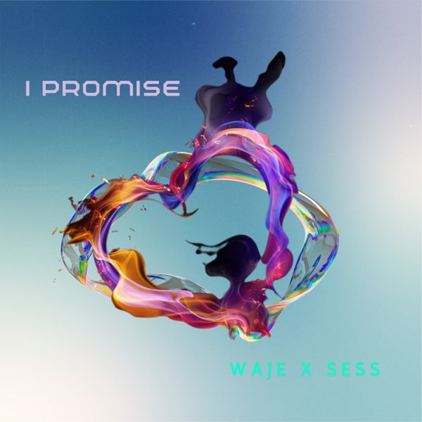 Waje ft. Sess - I Promise