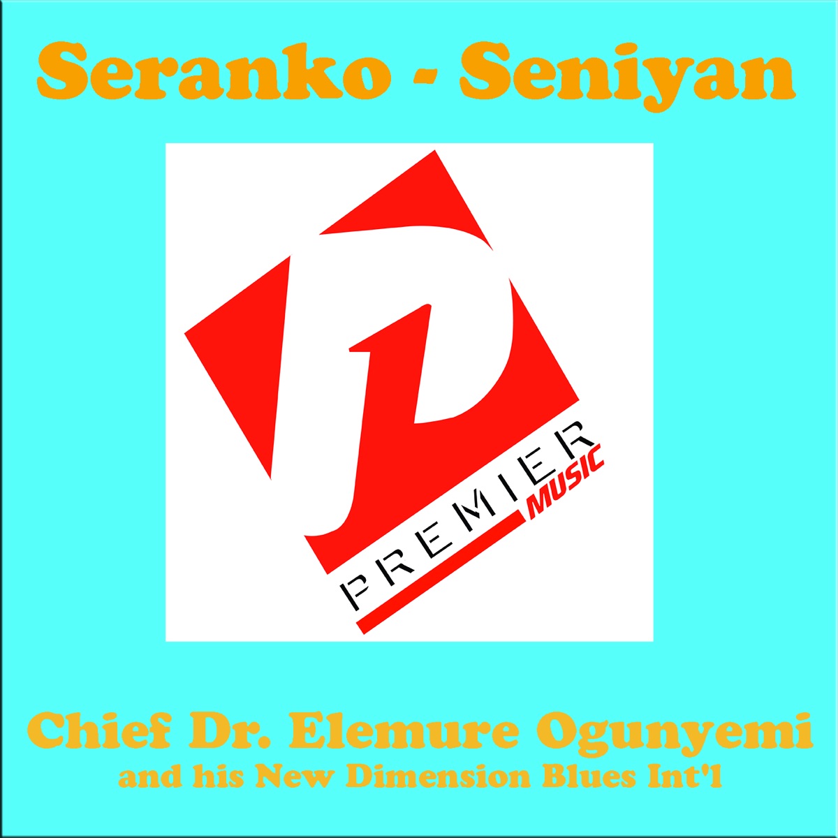 Chief Dr. Elemure Ogunyemi - Seranko (Seniyan)