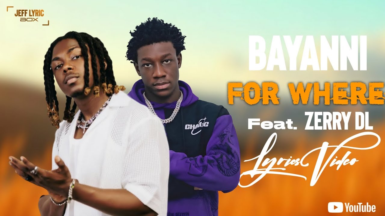 Bayanni ft. Zerrydl DL - For Where?