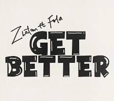 Zlatan ft. Fola – Get Better