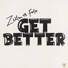 Zlatan ft. Fola – Get Better