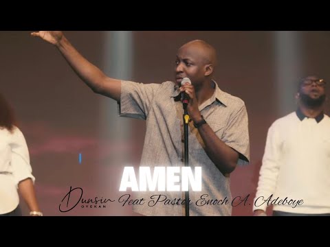 Dunsin Oyekan Ft. Pastor E.A. Adeboye – Amen